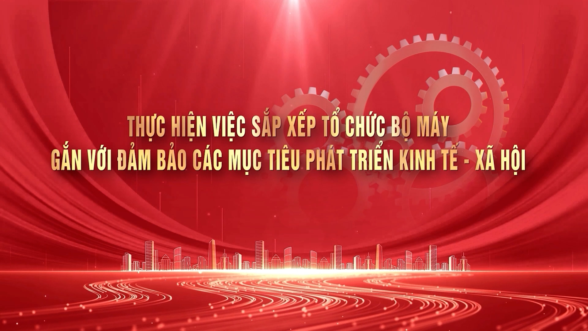 Chuyên đề: Cách mạng tinh gọn bộ máy (30.04.2025)
